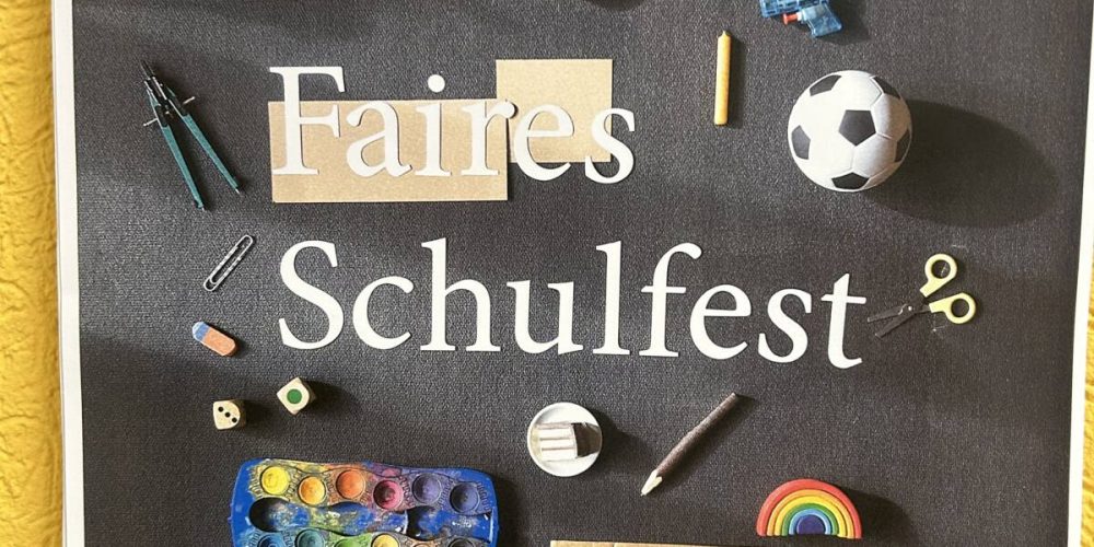 Schulfest “Fairtade-Fairplay-Fairgnügen”