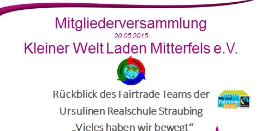 Rückblick des Fairtrade Teams der Ursulinen Realschule Straubing  „Vieles haben wir bewegt“