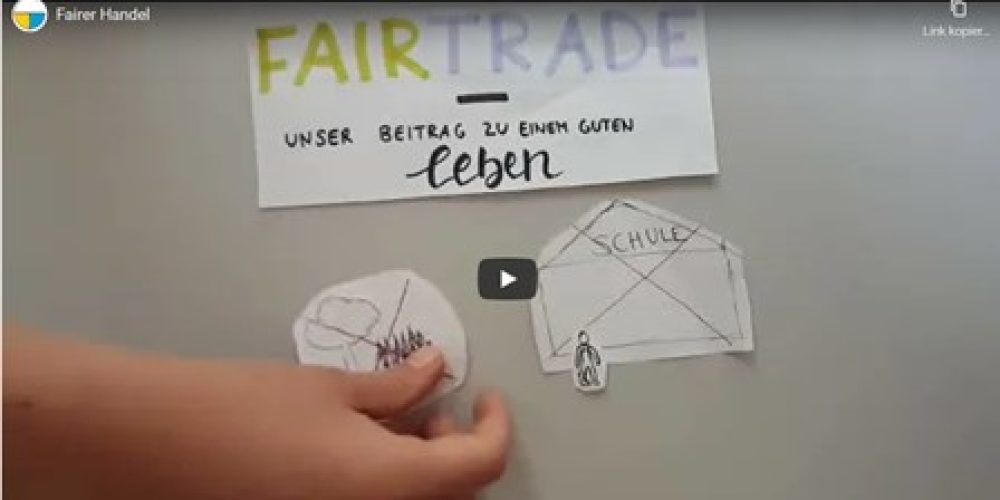 “Was ist Fairer Handel?” – Ein Erklärvideo